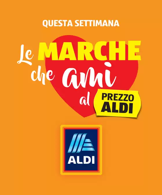 Volantino Aldi a Montù Beccaria | Le marche che ami al prezzo ALDI | 2025-07-21T00:00:00.000Z - 2025-07-27T00:00:00.000Z