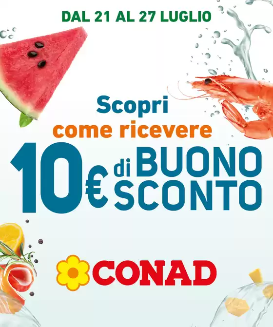 Volantino Conad a Leno | Buono sconto 10€ | 2025-07-21T00:00:00.000Z - 2025-07-27T00:00:00.000Z