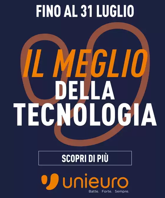 Volantino Unieuro a Vignola | Il meglio della tecnologia da Unieuro! | 2025-07-28T00:00:00.000Z - 2025-07-31T00:00:00.000Z