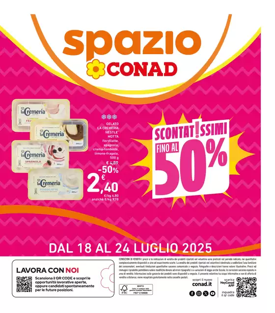 Volantino Spazio Conad a Forlimpopoli | Scontatissimi fino al 50% | 2025-07-18T00:00:00.000Z - 2025-07-24T00:00:00.000Z