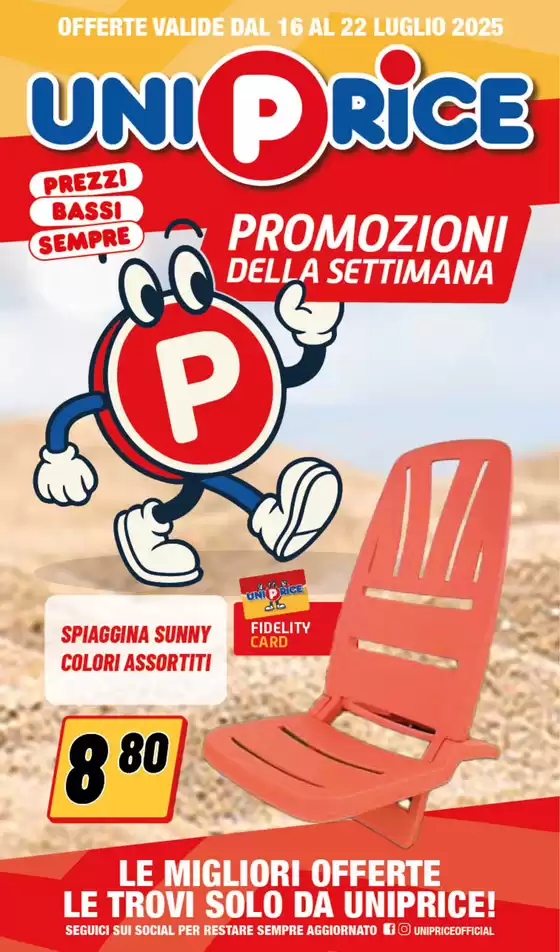 Volantino UniPrice a Bricherasio | Promozione della settimana | 2025-07-16T00:00:00.000Z - 2025-07-22T00:00:00.000Z