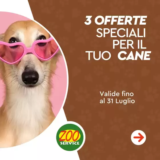 Volantino Zoo Service | 3 offerte speciali per il tuo cane | 2025-07-17T00:00:00.000Z - 2025-07-31T00:00:00.000Z