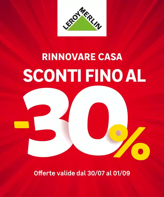 Volantino Leroy Merlin a Formigine | Rinnovare casa: sconti fino al -30% | 2025-07-30T00:00:00.000Z - 2025-09-01T00:00:00.000Z