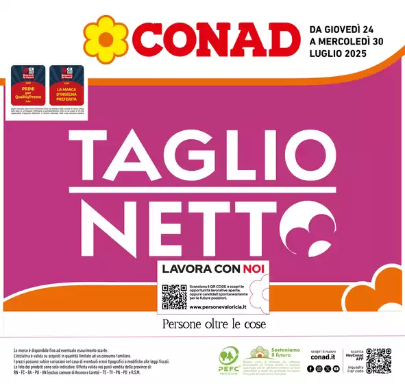 Volantino Conad a Martellago | Taglio netto | 2025-07-24T00:00:00.000Z - 2025-07-30T00:00:00.000Z