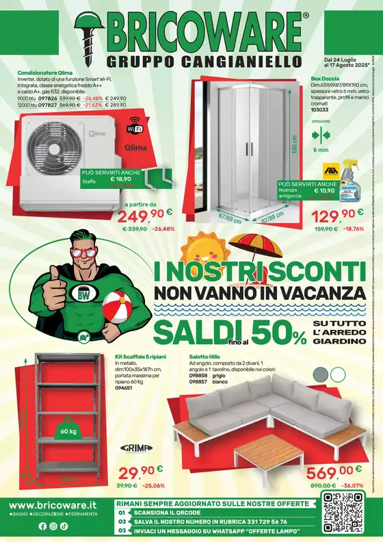Dal 24 luglio al 17 agosto