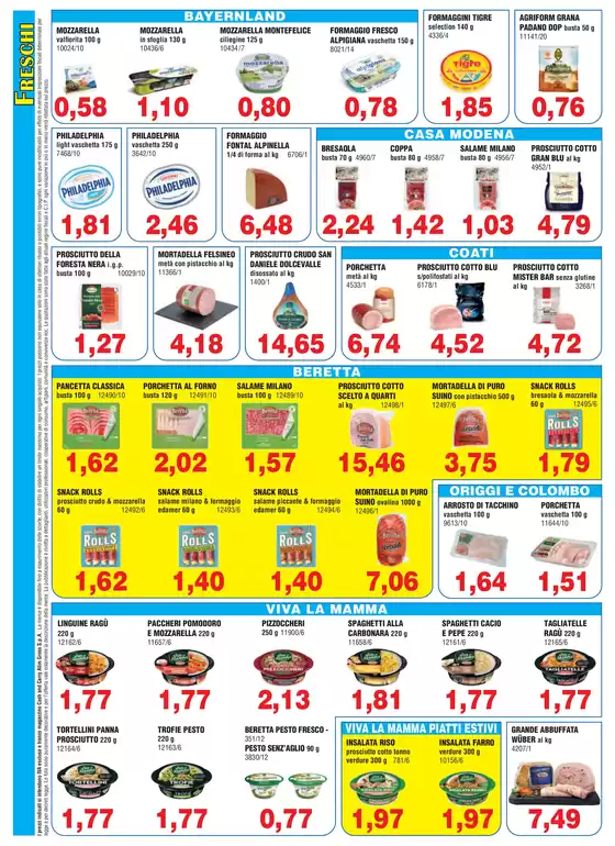 OFFERTE VALIDE DAL 25 LUGLIO AL 16 AGOSTO 2025