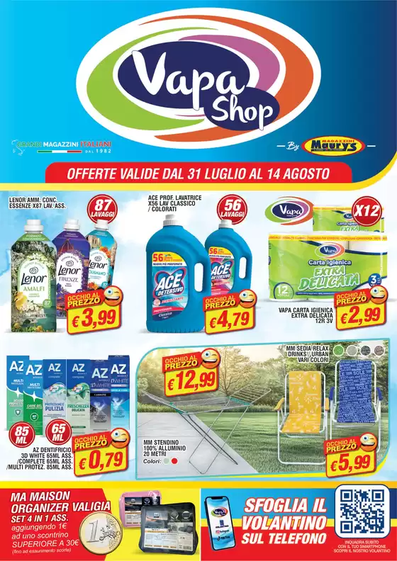 OFFERTE VALIDE DAL 31 LUGLIO AL 14 AGOSTO FFERTE VALIDE DAL 31