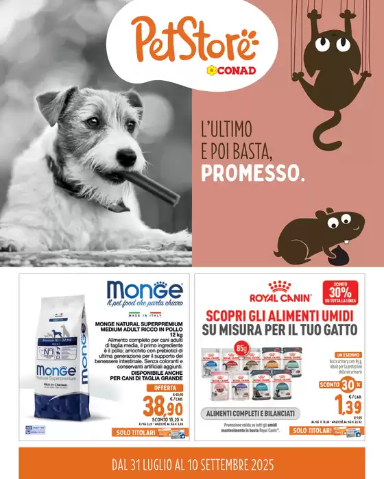 Volantino Pet Store Conad a Napoli | L’ULTIMO E POI BASTA, PROMESSO | 2025-07-31T00:00:00.000Z - 2025-09-10T00:00:00.000Z