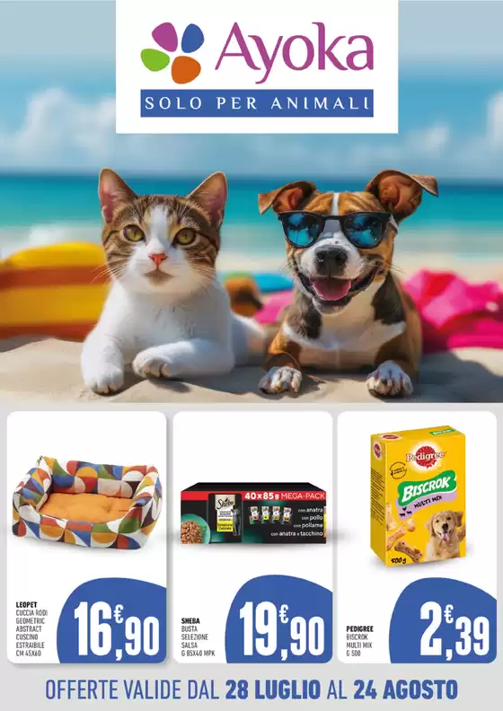 Volantino Ayoka | OFFERTE VALIDE DAL 28 LUGLIO AL 24 AGOSTO | 2025-07-28T00:00:00.000Z - 2025-08-24T00:00:00.000Z