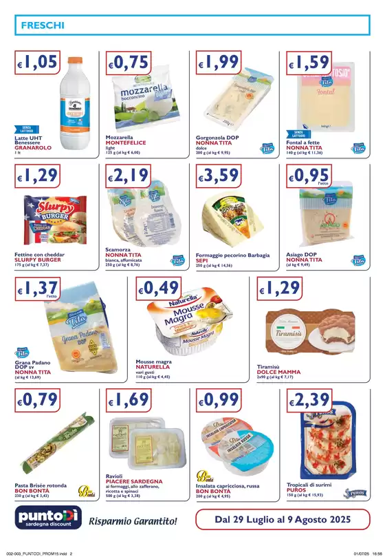 OFFERTE VALIDE DAL 29 LUGLIO AL 9 AGOSTO 2025