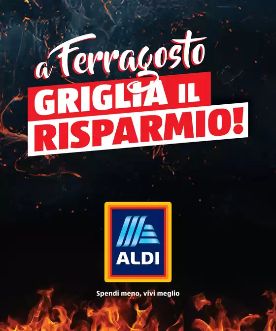 Volantino Aldi a Ponzone | Griglia il risparmio | 2025-08-11T00:00:00.000Z - 2025-08-17T00:00:00.000Z