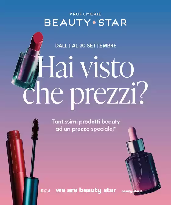Volantino Beauty Star a Piacenza | Hai visto che prezzi? | 2025-09-01T00:00:00.000Z - 2025-09-30T00:00:00.000Z