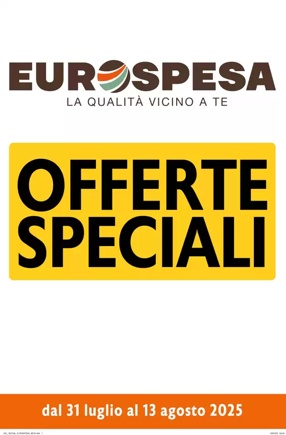 Volantino Eurospesa a Guidonia Montecelio | Offerte Speciali | 2025-07-31T00:00:00.000Z - 2025-08-13T00:00:00.000Z