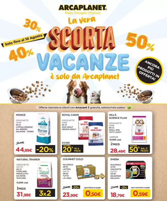 Volantino Arcaplanet a Arrone | La vera scorta vacanze è solo da Arcaplanet | 2025-08-04T00:00:00.000Z - 2025-08-10T00:00:00.000Z
