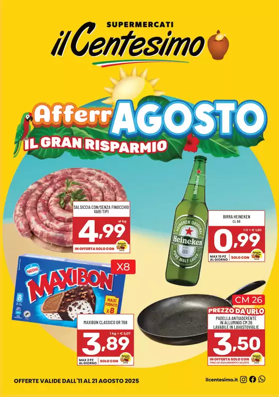 Volantino Il Centesimo a Celico | AfferAGOSTO | 2025-08-11T00:00:00.000Z - 2025-08-21T00:00:00.000Z