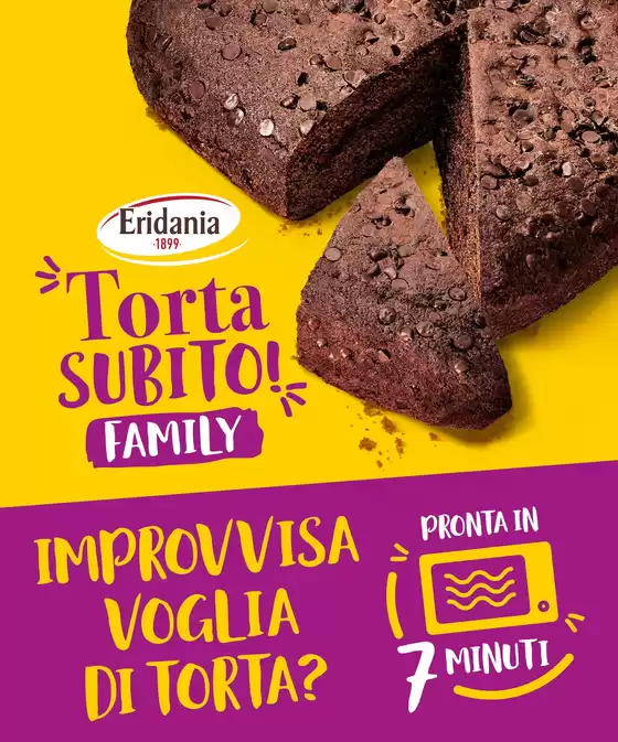 Volantino Eridania | Torta Subito! Family | 2025-08-21T00:00:00.000Z - 2025-09-15T00:00:00.000Z