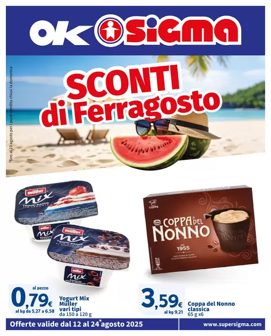 Volantino Sigma a Montevarchi | Sconti di Ferragosto , Ok Sigma | 2025-08-12T00:00:00.000Z - 2025-08-24T00:00:00.000Z