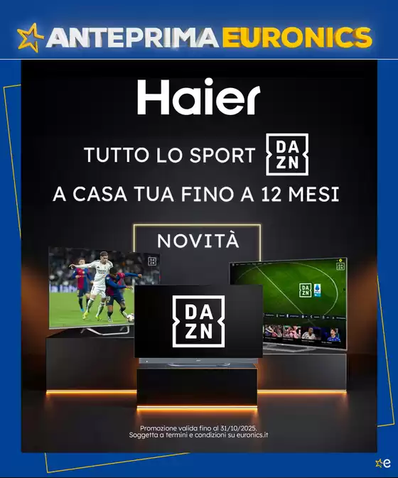 Volantino Euronics a Ragusa | Nuova Gamma TV Haier | 2025-08-21T00:00:00.000Z - 2025-09-30T00:00:00.000Z