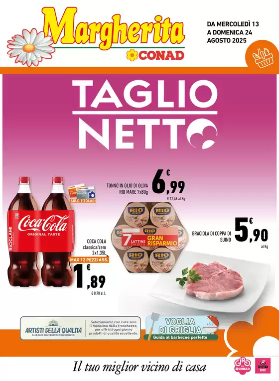 Volantino Margherita Conad a Matera | Taglio Netto | 2025-08-13T00:00:00.000Z - 2025-08-24T00:00:00.000Z