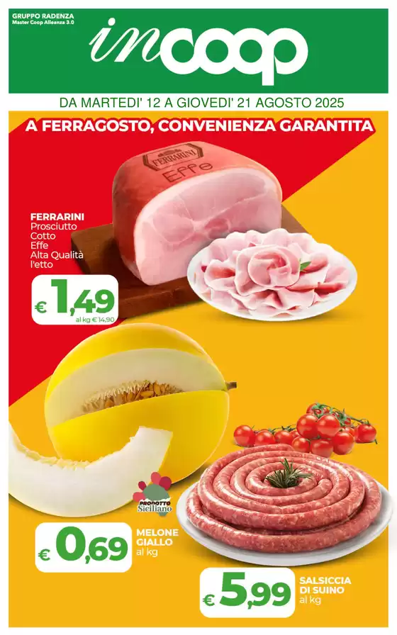 A FERRAGOSTO, CONVENIENZA GARANTITА