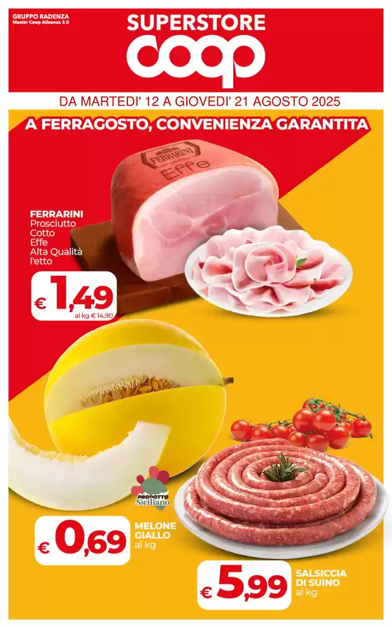 A FERRAGOSTO, CONVENIENZA GARANTITА