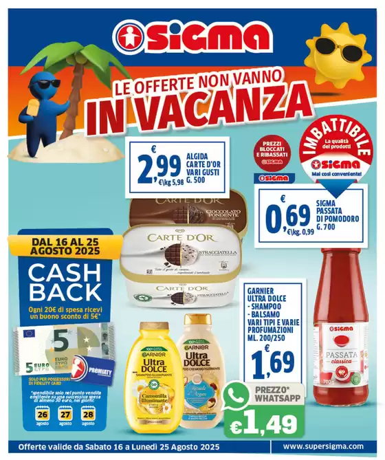 Volantino Sigma a Genova | Le offerte non vanno in vacanza | 2025-08-18T00:00:00.000Z - 2025-08-25T00:00:00.000Z