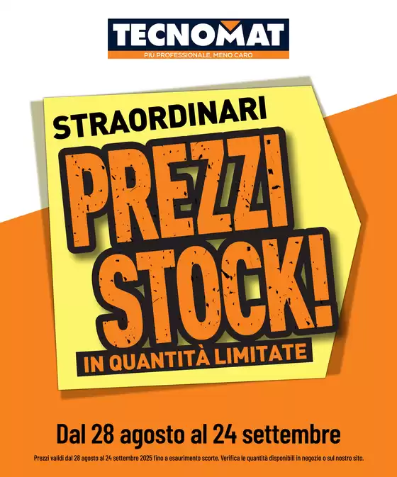 Volantino Tecnomat a Lunano | Straordinari prezzi stock! | 2025-08-28T00:00:00.000Z - 2025-09-24T00:00:00.000Z