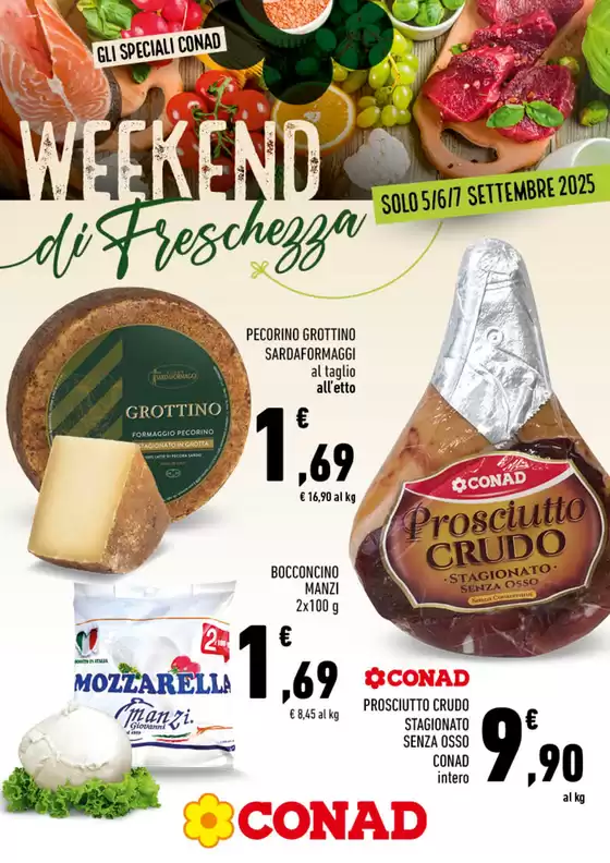 Volantino Conad | Weekend di Freschezza | 2025-09-05T00:00:00.000Z - 2025-09-07T00:00:00.000Z