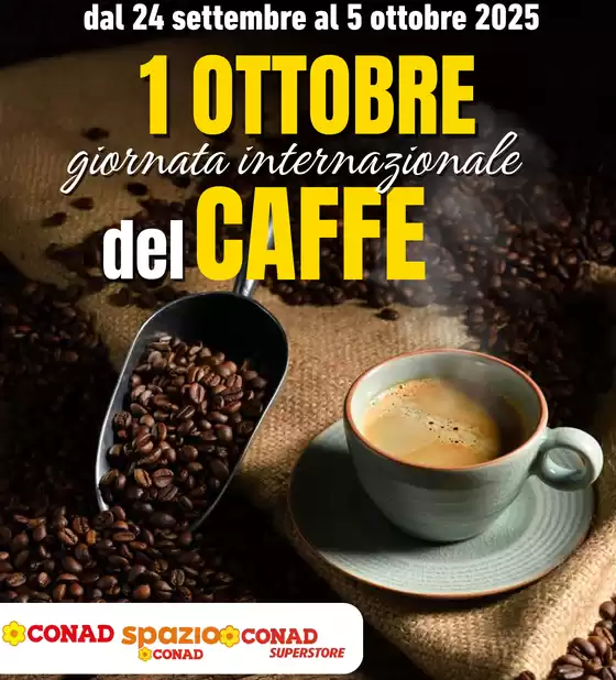 Volantino Conad Superstore a Raveo | GIORNATA INTERNAZIONALE DEL CAFFE | 2025-09-24T00:00:00.000Z - 2025-10-05T00:00:00.000Z