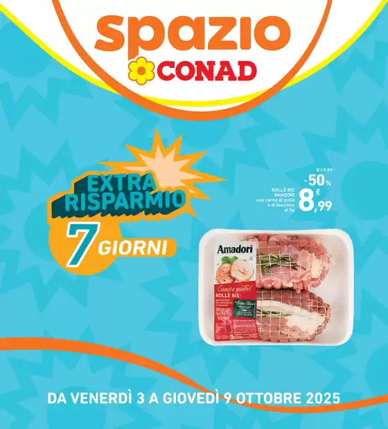 Volantino Spazio Conad | 7 giorni extra risparmio | 2025-10-03T00:00:00.000Z - 2025-10-09T00:00:00.000Z