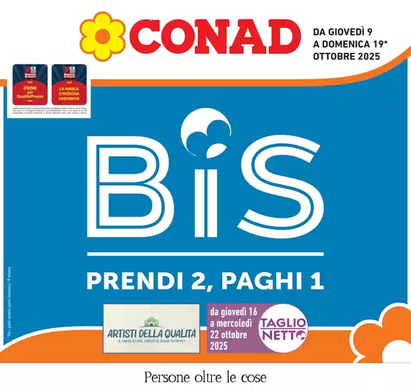 Volantino Conad a Spinetoli | BIS prendi 2, paghi 1  | 2025-10-09T00:00:00.000Z - 2025-10-19T00:00:00.000Z