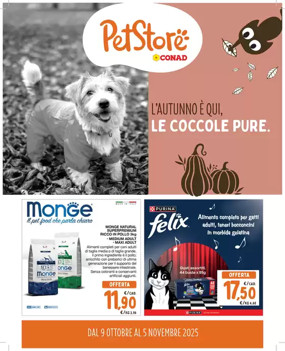 Volantino Pet Store Conad a Monterotondo | L'AUTUNNO E' QUI , LE COCCOLE PURE | 2025-10-09T00:00:00.000Z - 2025-11-05T00:00:00.000Z