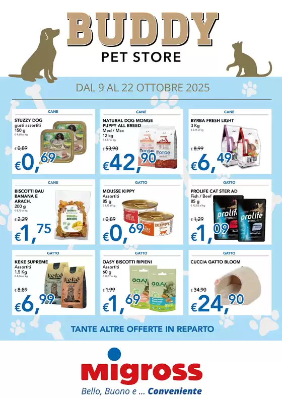 Volantino Migross Superstore a Marano Vicentino | Buddy Pet Store | 2025-10-09T00:00:00.000Z - 2025-10-22T00:00:00.000Z
