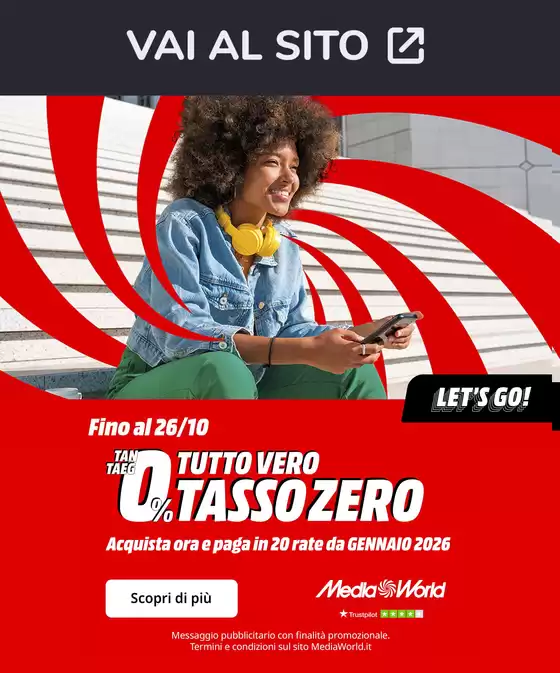 Volantino MediaWorld a Castel d'Ario | Tasso 0 da MediaWorld! | 2025-10-13T00:00:00.000Z - 2025-10-26T00:00:00.000Z