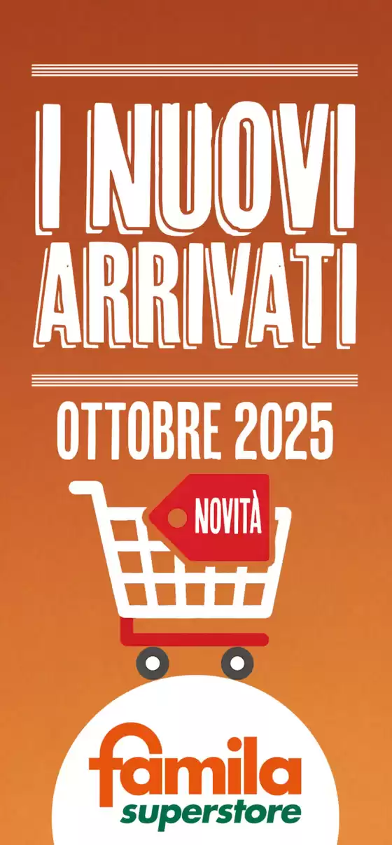 Volantino Famila Superstore a Amantea | I nuovi arrivati di Ottobre! ? | 2025-10-15T00:00:00.000Z - 2025-10-31T00:00:00.000Z