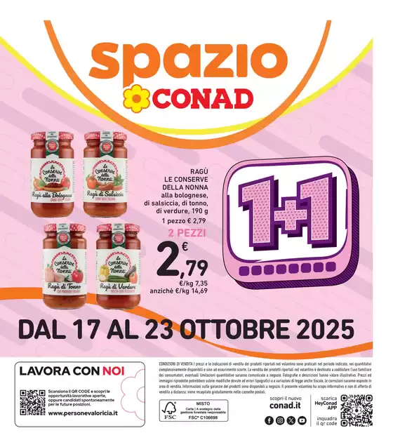 Volantino Spazio Conad a Scafati | 1+1 | 2025-10-17T00:00:00.000Z - 2025-10-23T00:00:00.000Z