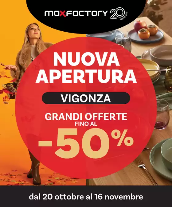 Volantino Max Factory a Brunico | Nuova apertura Vigonza | 2025-10-20T00:00:00.000Z - 2025-11-16T00:00:00.000Z