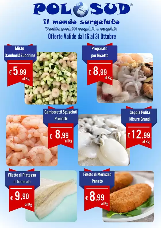 Volantino Polo Sud surgelati | OFFERTE valide dal 16 al 31 ottobre | 2025-10-16T00:00:00.000Z - 2025-10-31T00:00:00.000Z