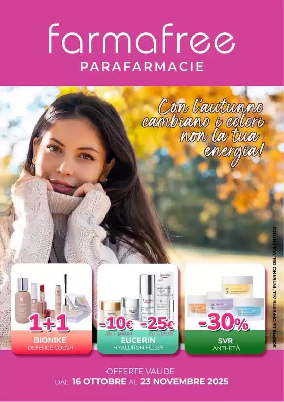Volantino FarmaFree a Aprilia | OFFERTE VALIDE DAL 16 OTTOBRE AL 23 NOVEMBRE 2025 | 2025-10-16T00:00:00.000Z - 2025-11-23T00:00:00.000Z