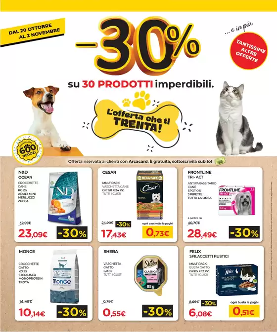 Volantino Arcaplanet a Radda in Chianti | -30% su 30 prodotti imperdibili! | 2025-10-20T00:00:00.000Z - 2025-11-02T00:00:00.000Z