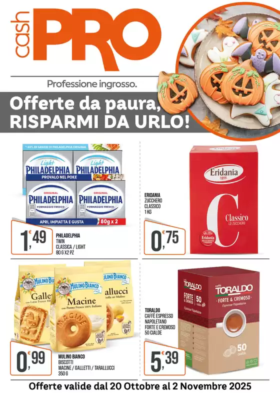 Volantino CashPRO | Offerte da paura, risparmi da urlo! | 2025-10-20T00:00:00.000Z - 2025-11-02T00:00:00.000Z