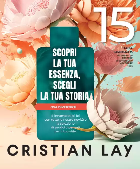 Volantino Cristian Lay | SCOPRI LA TUA ESSENZA, SCEGLI LA TUA STORIA | 2025-10-20T00:00:00.000Z - 2025-11-09T00:00:00.000Z