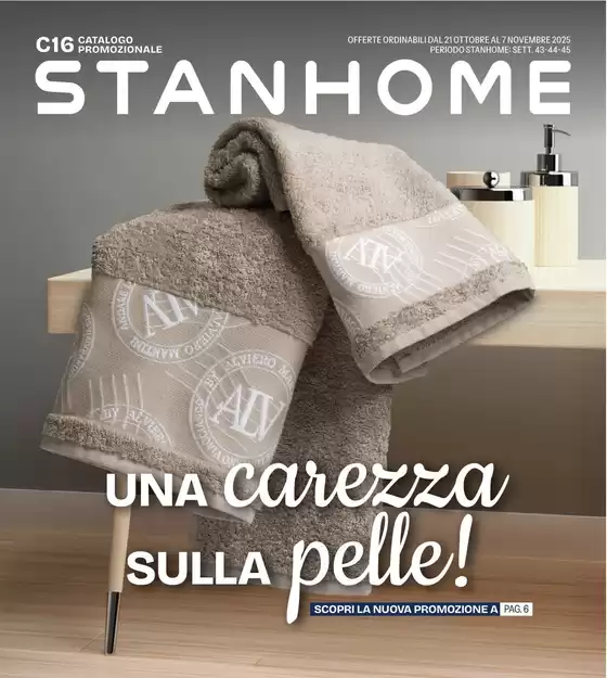 Volantino Stanhome | Una carezza sulla pelle! | 2025-10-21T00:00:00.000Z - 2025-11-07T00:00:00.000Z