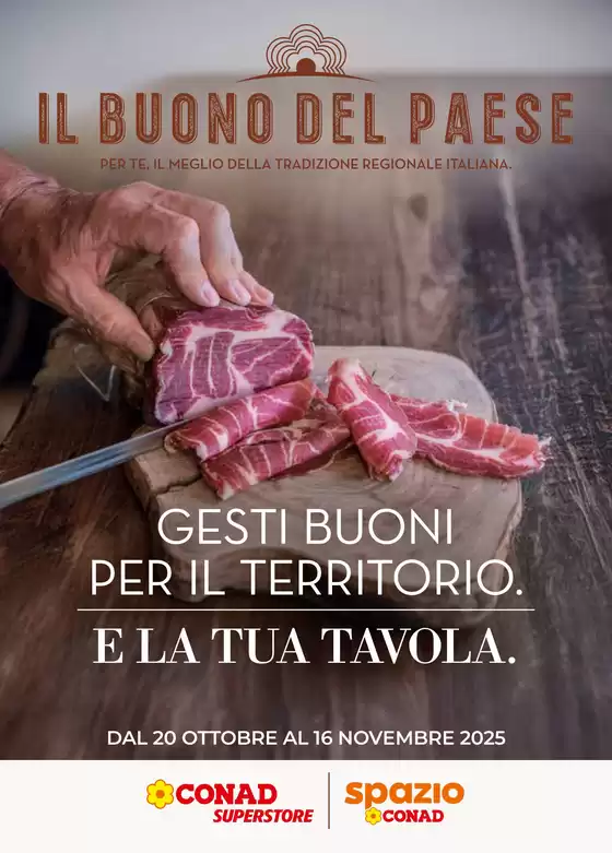 Volantino Conad Superstore a Balzola | gesti buoni per il territorio e la tua tavola | 2025-10-20T00:00:00.000Z - 2025-11-16T00:00:00.000Z