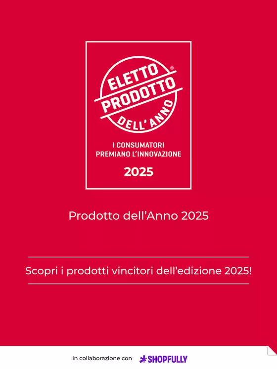Volantino Eletto Prodotto Dell'Anno | I consumatori premiano l'innovazione 2025 | 2025-11-01T00:00:00.000Z - 2025-11-15T00:00:00.000Z