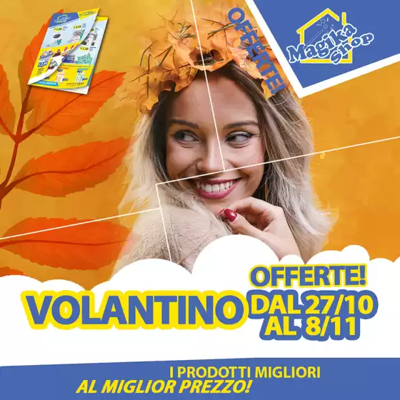 Volantino Magika Shop a Elmas | Offerte volantino dal 27/10 al 8/11 | 2025-10-27T00:00:00.000Z - 2025-11-08T00:00:00.000Z