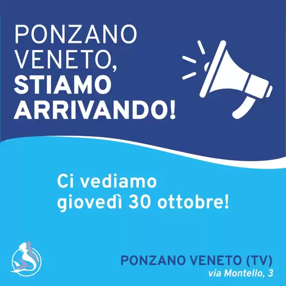 Volantino Sirene Blu a San Donà di Piave | Ponzano veneto, stiamo arrivando! | 2025-10-28T00:00:00.000Z - 2025-10-30T00:00:00.000Z