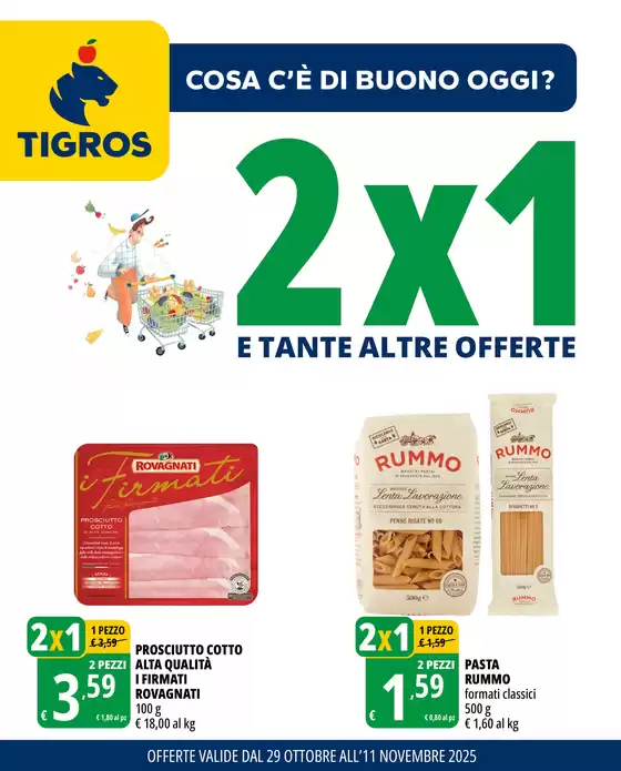 Volantino Tigros a Latina | 2X1 E TANTE ALTRE OFFERTE | 2025-10-29T00:00:00.000Z - 2025-11-11T00:00:00.000Z