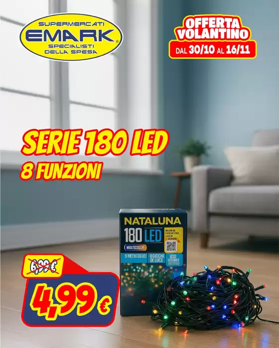 Volantino Supermercati Emark a Maglie | Serie 180 LED 8 funzioni | 2025-10-31T00:00:00.000Z - 2025-11-16T00:00:00.000Z