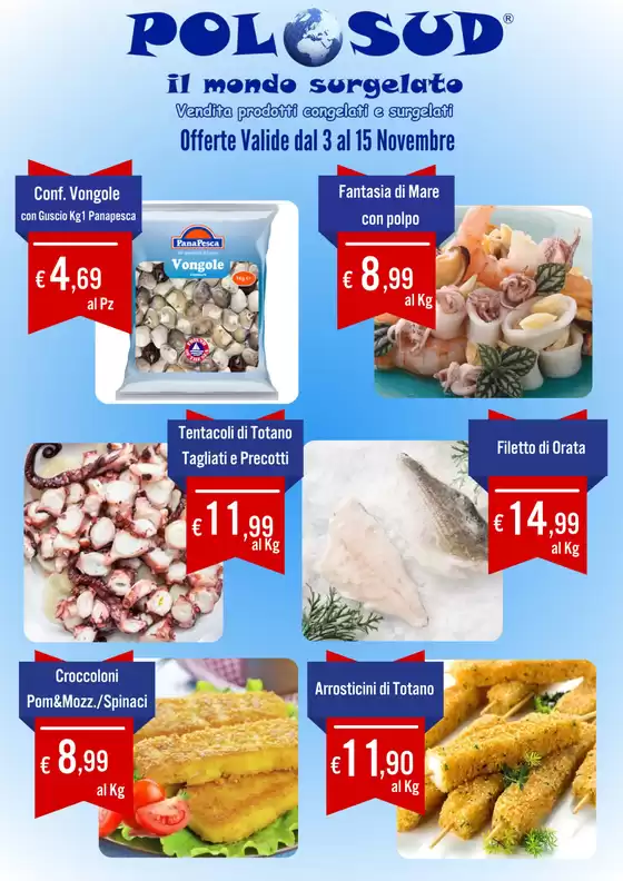 Volantino Polo Sud surgelati a Pierantonio | OFFERTE valide dal 3 al 15 novembre | 2025-11-03T00:00:00.000Z - 2025-11-15T00:00:00.000Z